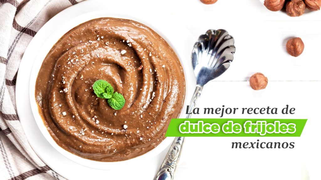 La mejor receta de Dulce de Frijoles mexicanos